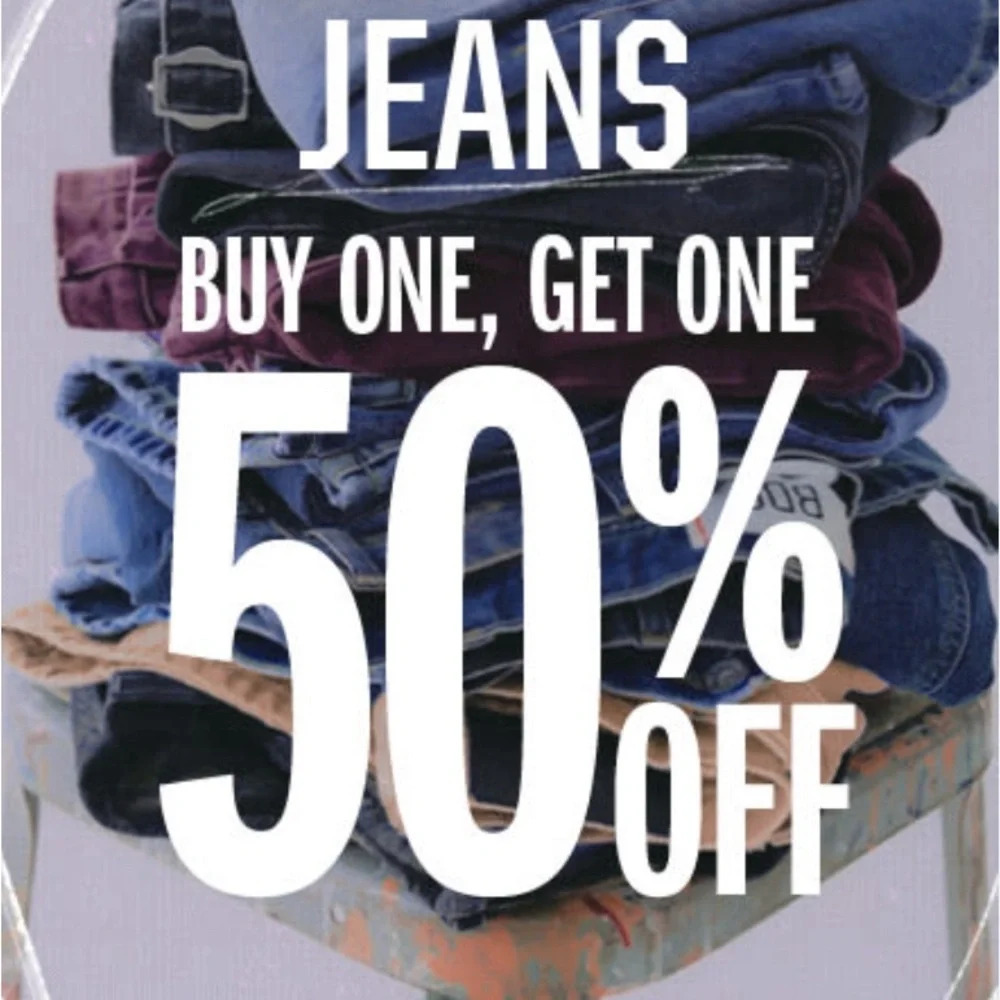 ALL JEANS BOGO 50% OFF of equal or lesser value